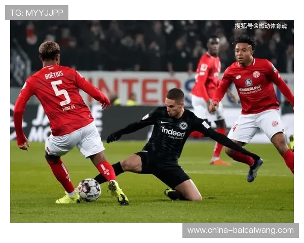 门兴格拉德巴赫近期状态回暖 攻防效率提升冲击中游排名